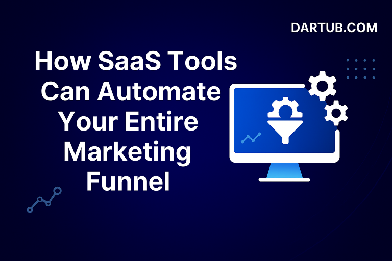 How SaaS Tools Can Automate Your Entire Marketing Funnel